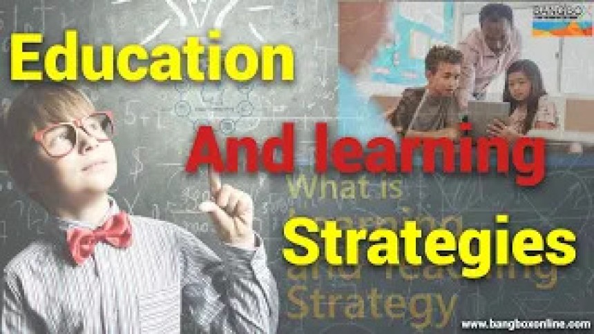 Education and Learning Strategies || Bang Box Online Official