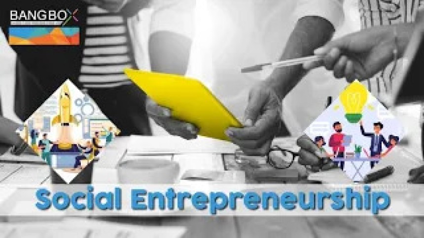 Social entrepreneurship as a business model II Bang Box Online Official