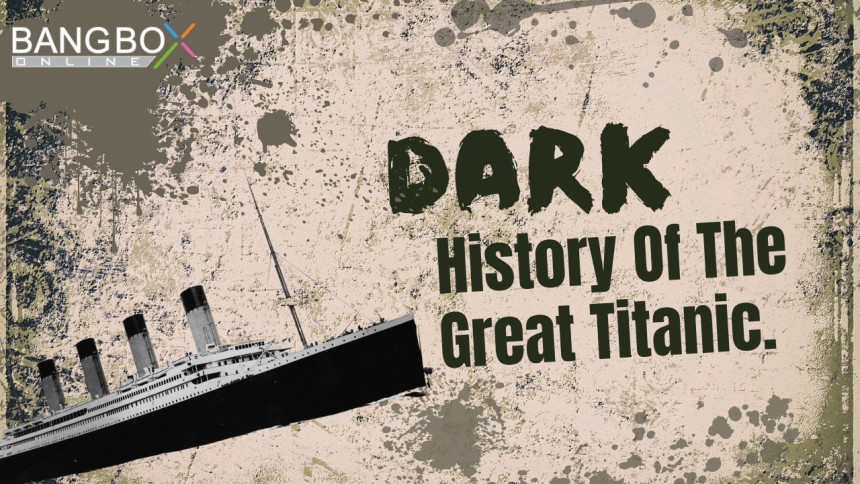 The History Of The Titanic Ep 1 -- Untold Facts -- BangBox Online
