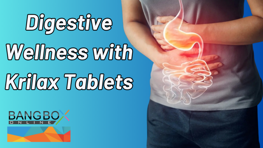 Enhancing Digestive Wellness with Krilax Tablets: A Natural Approach to Regularity