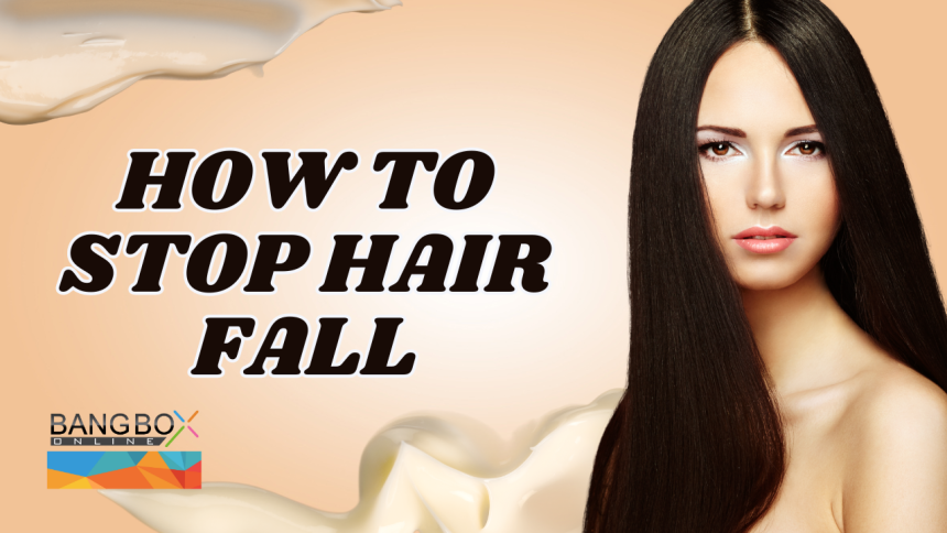 How to Stop Hair Fall