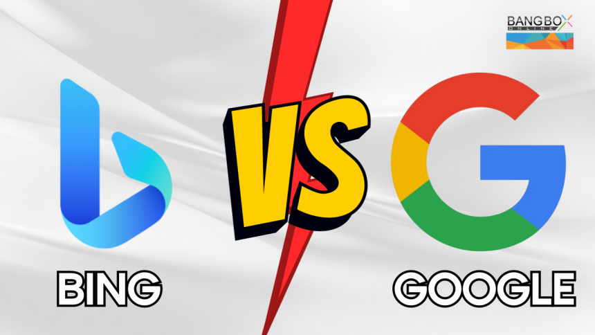 Bing vs. Google: The Battle Of The Best Search Engine!