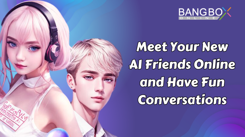 Meet Your New AI Friends Online and Have Fun Conversations
