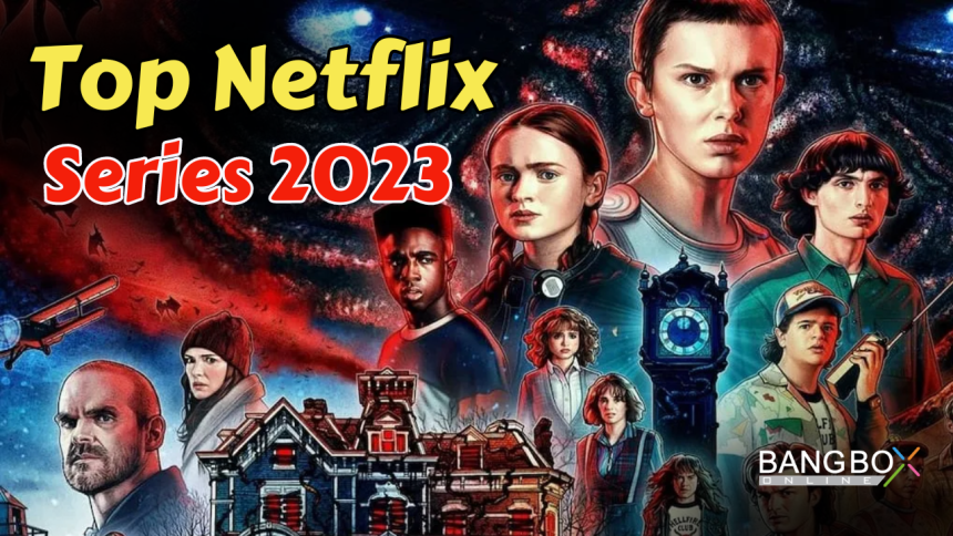Top Netflix Series 2023