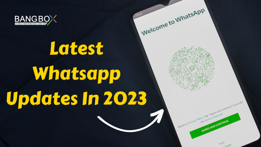 Delve the Latest Whatsapp Updates In 2023