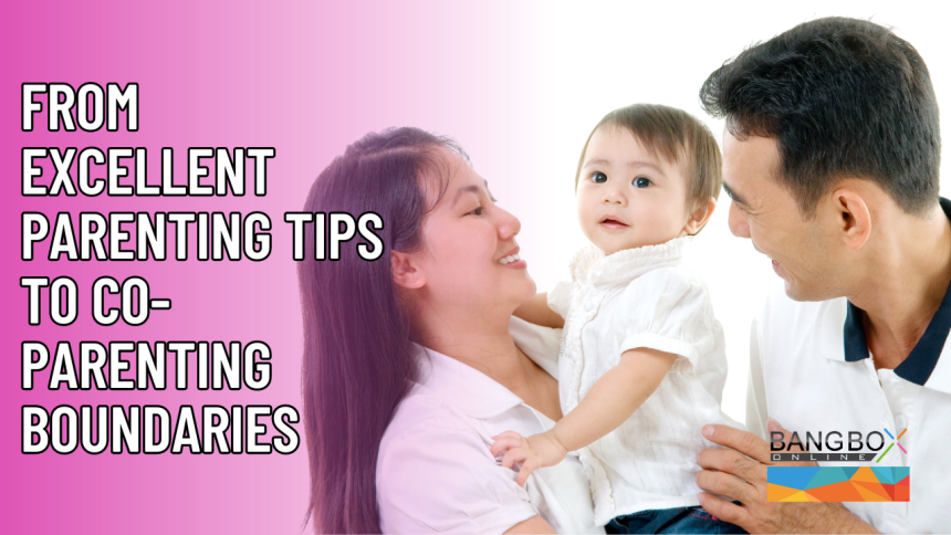 "Navigating Parenthood: From Excellent Parenting Tips to Co-Parenting Boundaries"