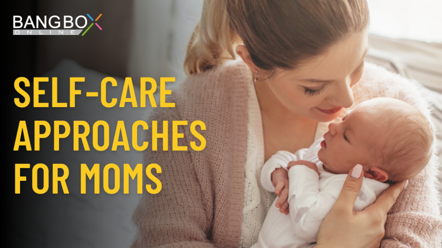 Supporting the supporters: Self-Care Approaches for Moms