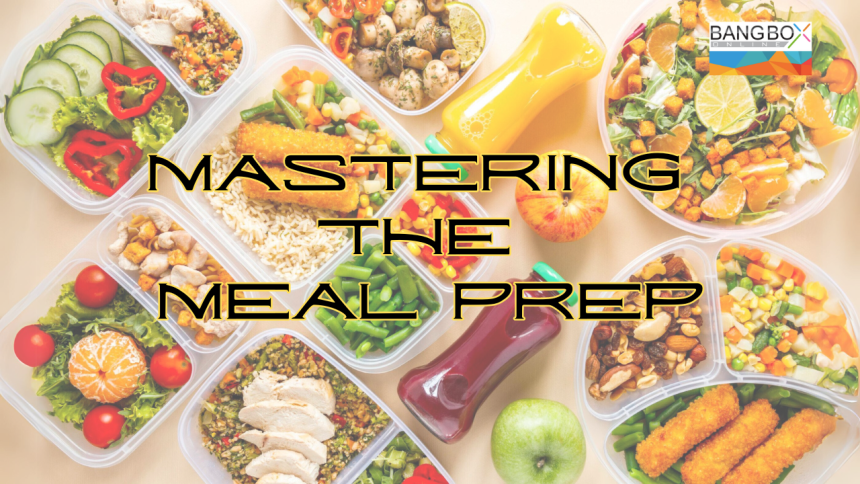 Mastering the Meal Prep