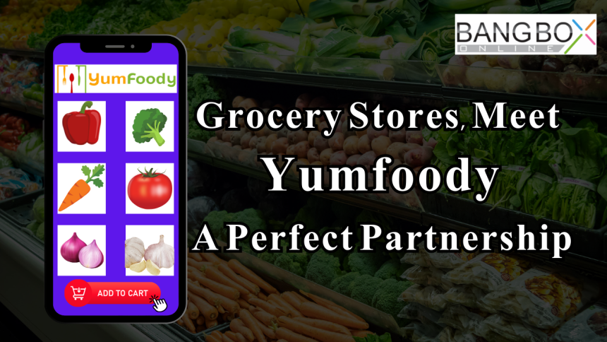 Grocery Stores, Meet Yumfoody: A Perfect Partnership