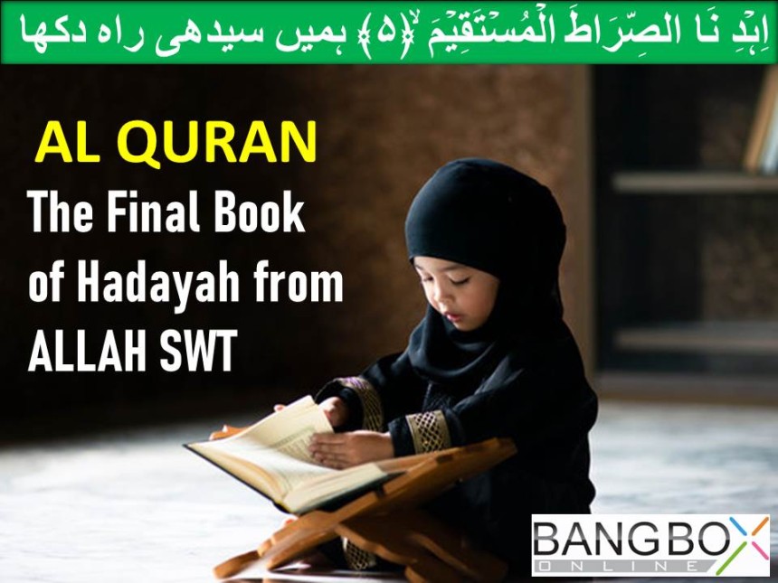 Al-Quran, the Final Book of Hadayah from  ALLAH SWT