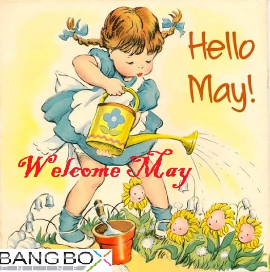 Hello May; Welcome May