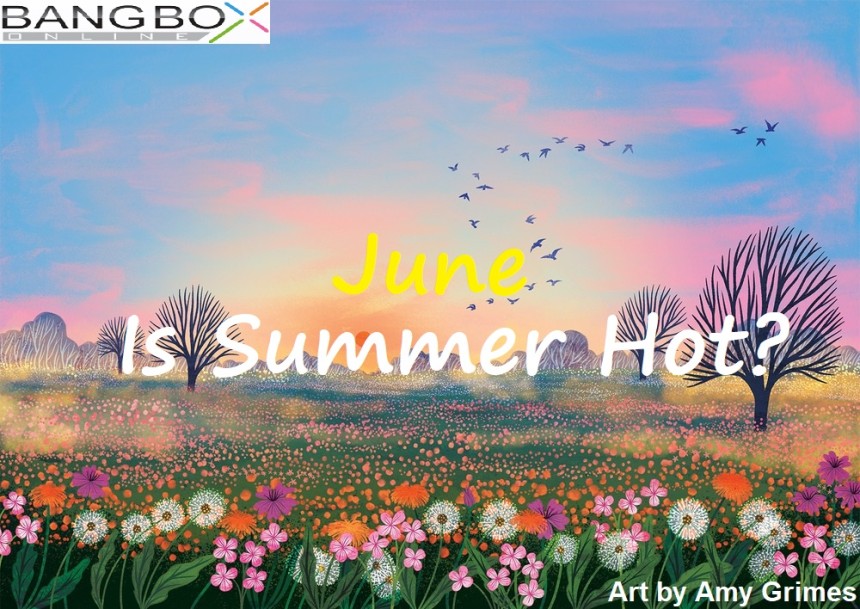 June: Is Summer Hot?