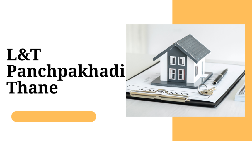 L&T Panchpakhadi Thane: Your Dream 2 & 3 BHK Apartment