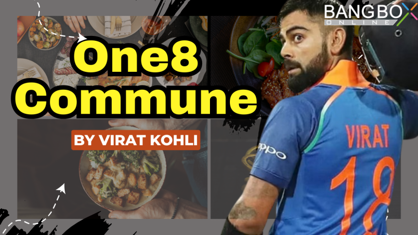 Virat Kohli's One8 Commune