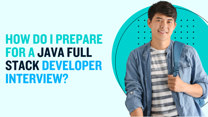 Ace Your Java Full Stack Developer Interview: Expert Tips and Strategies