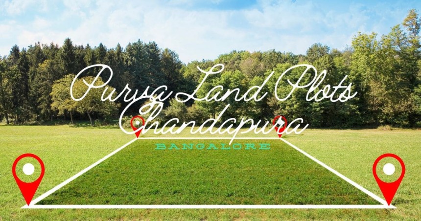 Purva Land Plots Chandapura - Where Dreams Meet Reality