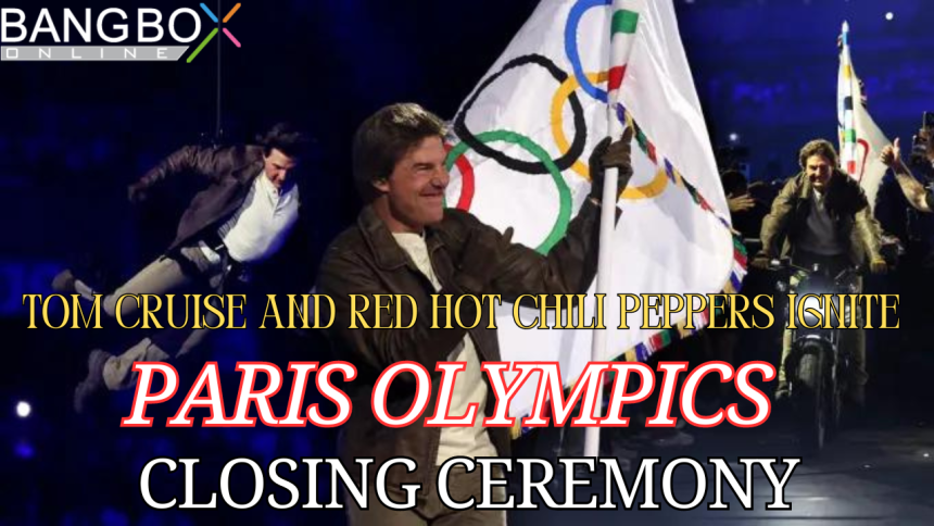 Tom Cruise and Red Hot Chili Peppers Ignite Paris Olympics Closing Ceremony