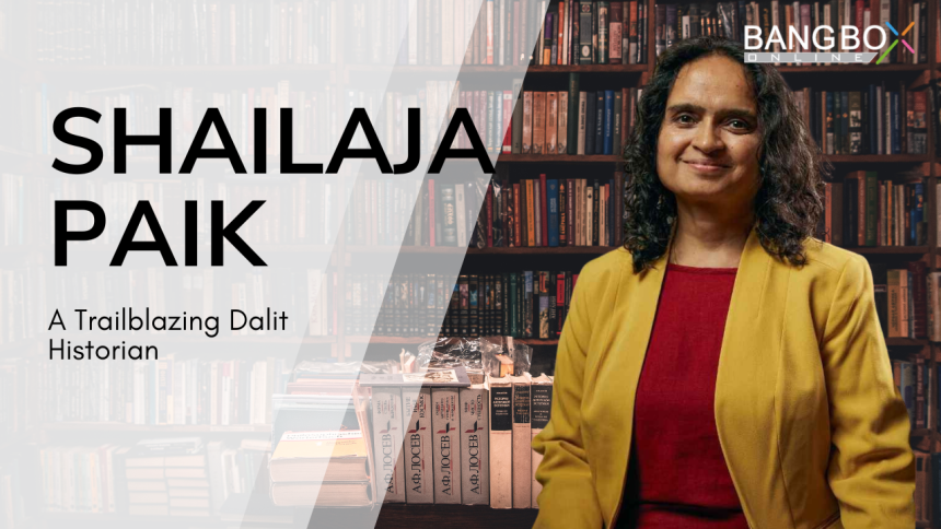 Shailaja Paik: A Trailblazing Dalit Historian