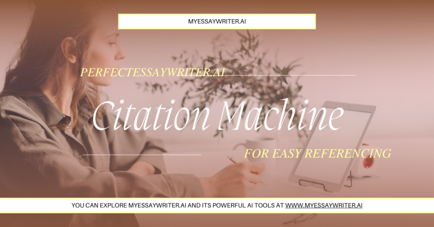 PerfectEssayWriter.ai: Citation Machine for Easy Referencing