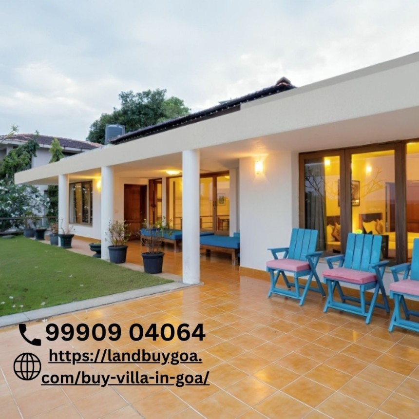 Make good decisions, Buy Villa in Goa, make good investments