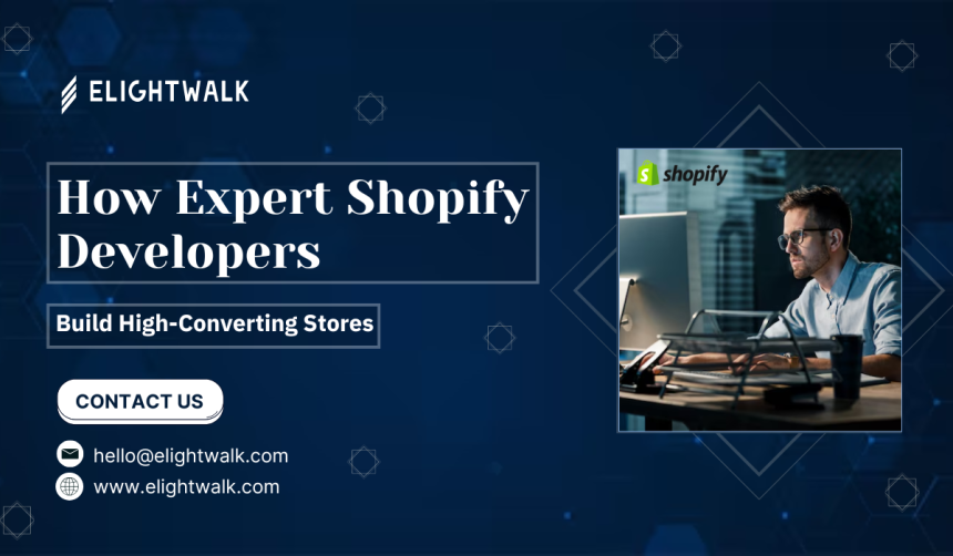 How Expert Shopify Developers Build High-Converting Stores