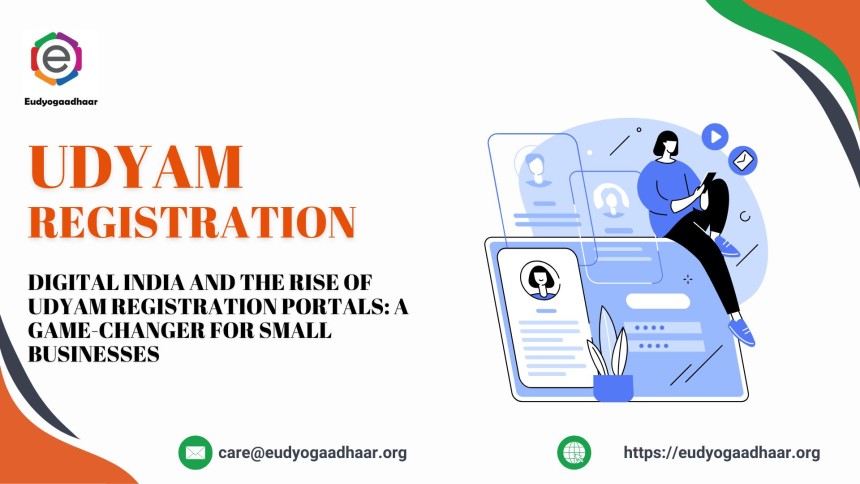 Digital India and the Rise of Udyam Registration Portal: A Game-Changer for Small Businesses