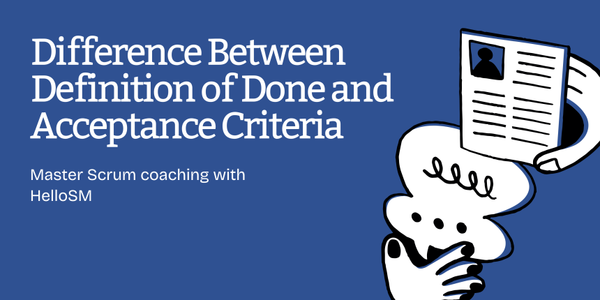 Definition of Done vs Acceptance Criteria