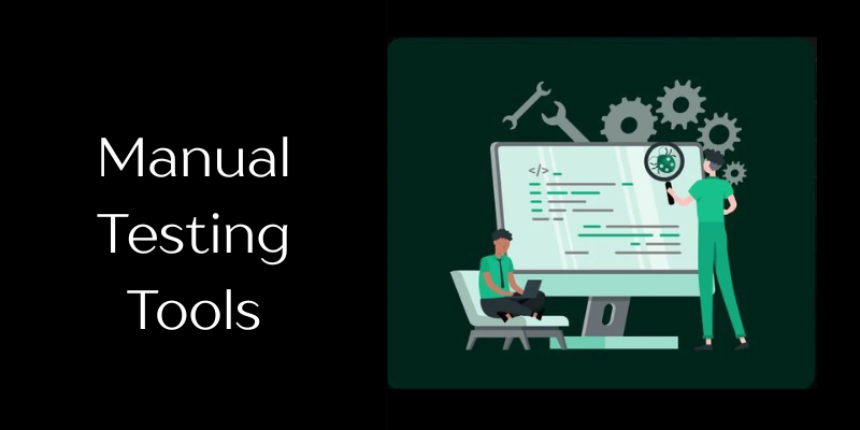 Which Is The Best Tool For Manual Testing?