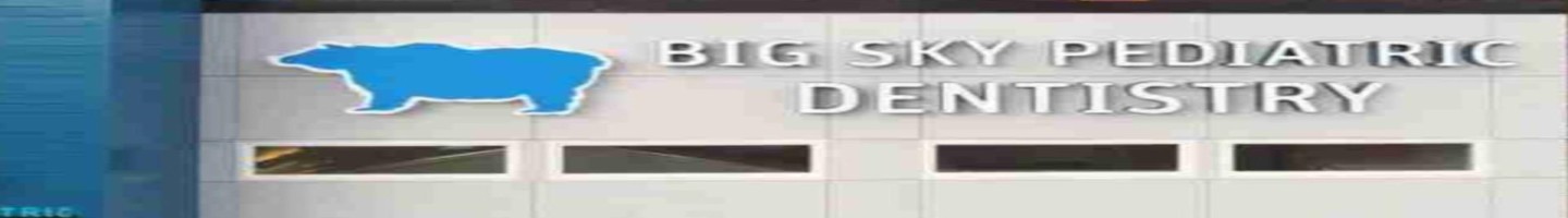 Big Sky Pediatric Dentistry