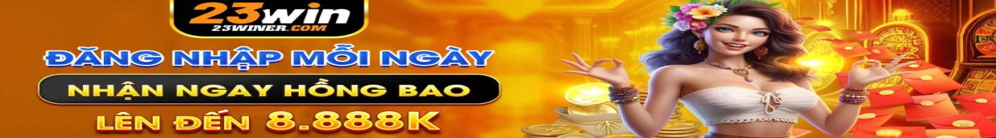 23Win - Link Vào Nhà Cái 23Win Casino Mới Nhất 2025