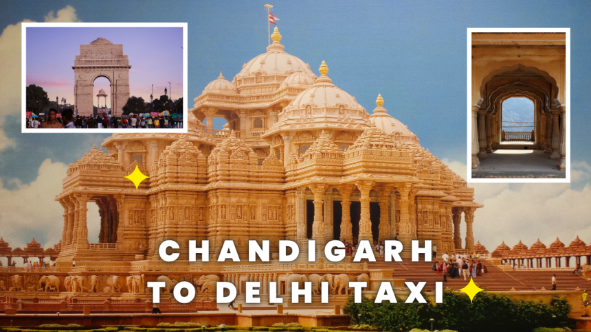 Chandigarh to Delhi taxi