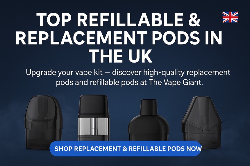 replacement vape pods, vape pod replacements, vape pods UK, refillable vape pods, prefilled vape pods, replacement pods for vape kits, vape pod cartridges
