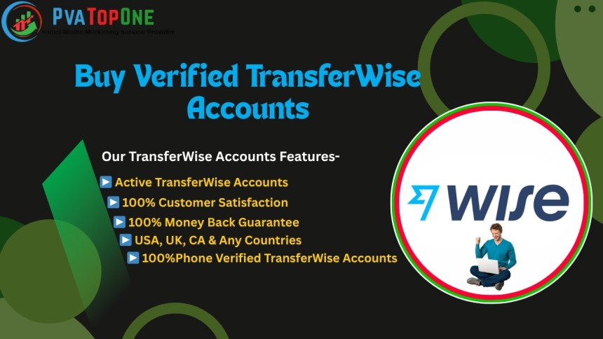 Buy Verified TransferWise Accounts