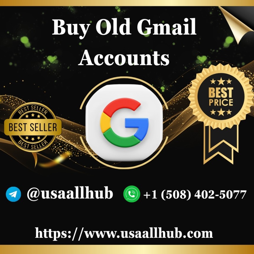 Why People Search for Buy Old Gmail Accounts