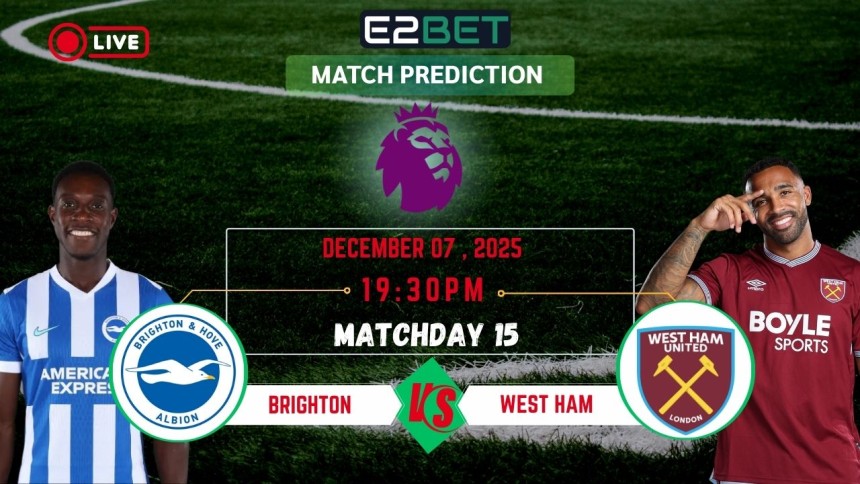 https://e2betinr.com/brighton-vs-west-ham-prediction-round-15/
