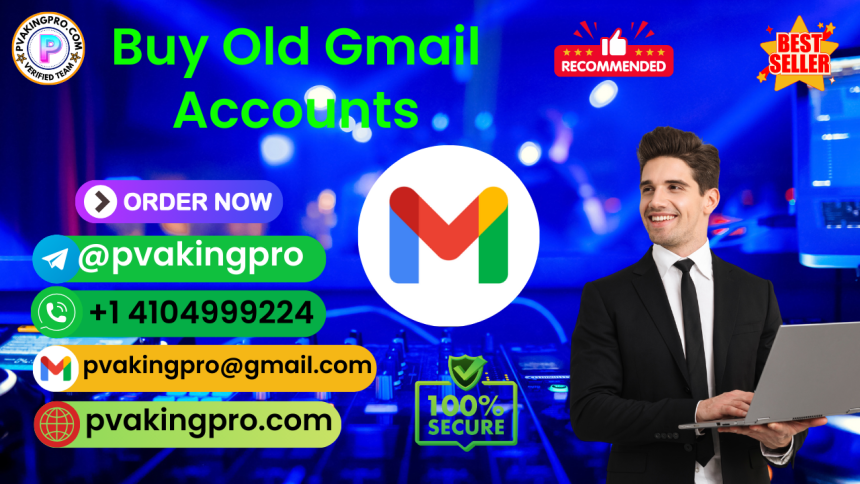 Buy old Gmail accounts