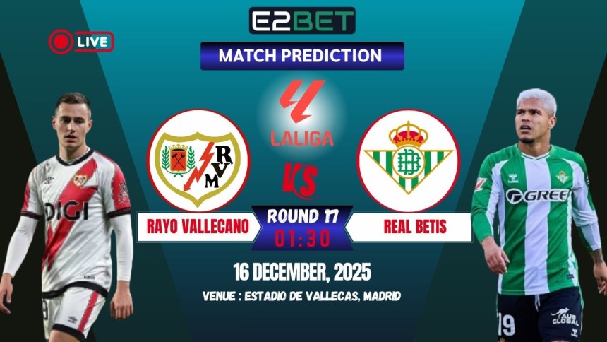 https://e2betinr.com/rayo-vallecano-vs-real-betis-prediction-round-17/