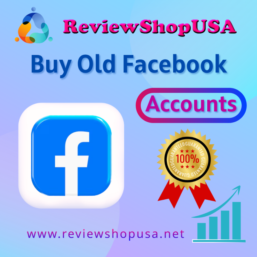 Buy Old Facebook Accounts …