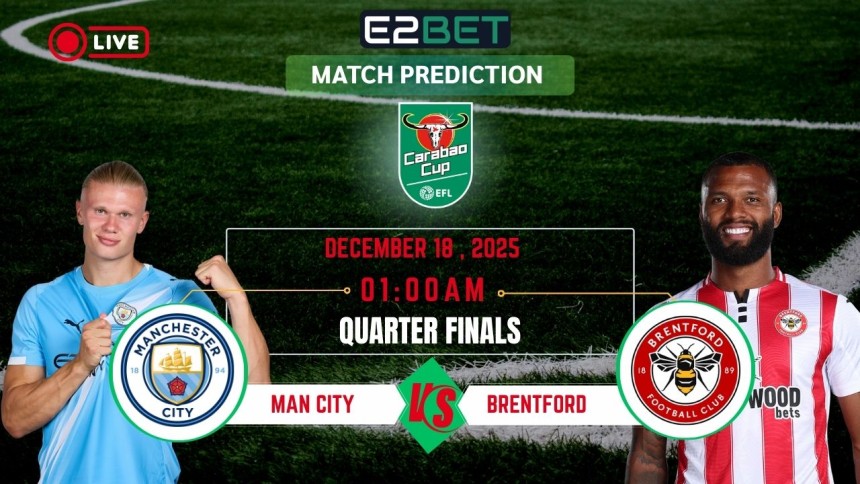 https://e2betinr.com/man-city-vs-brentford-match-prediction-quarter-finals/