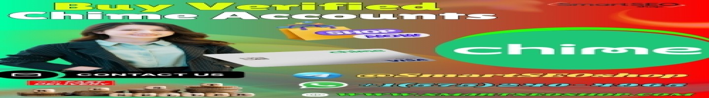 Best Quickly Buy Verified Chime Accounts