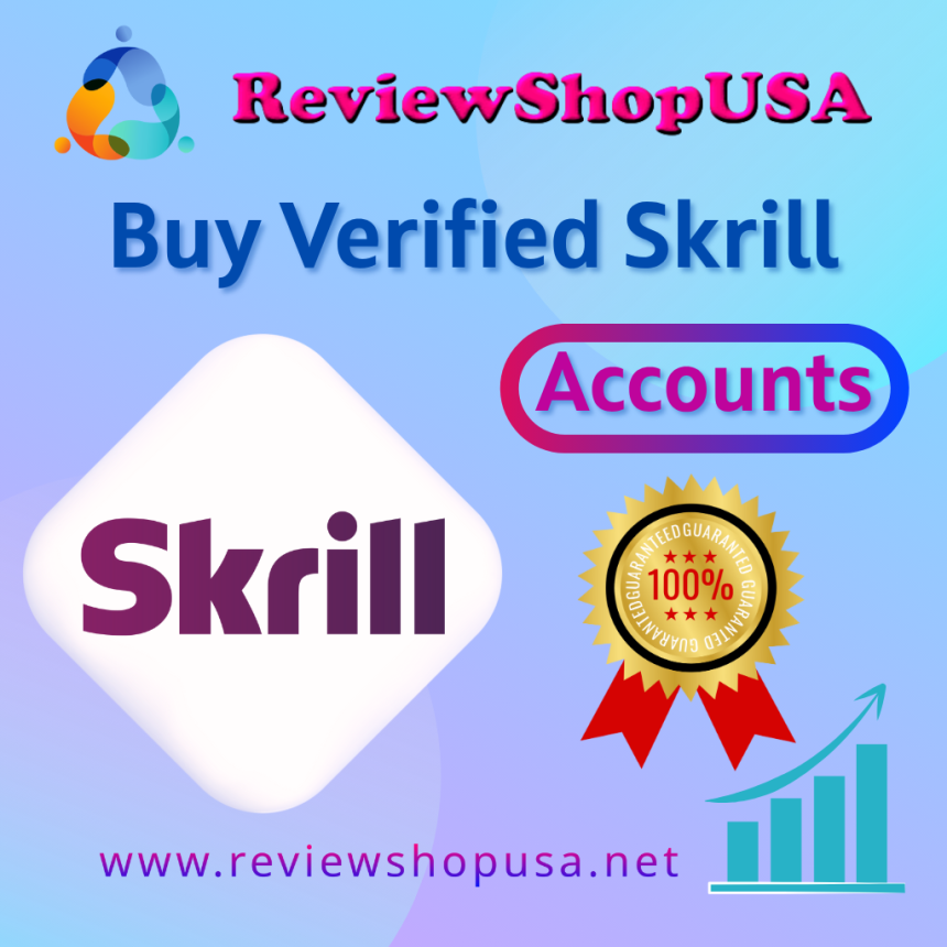 Buy Verified Skrill Accounts