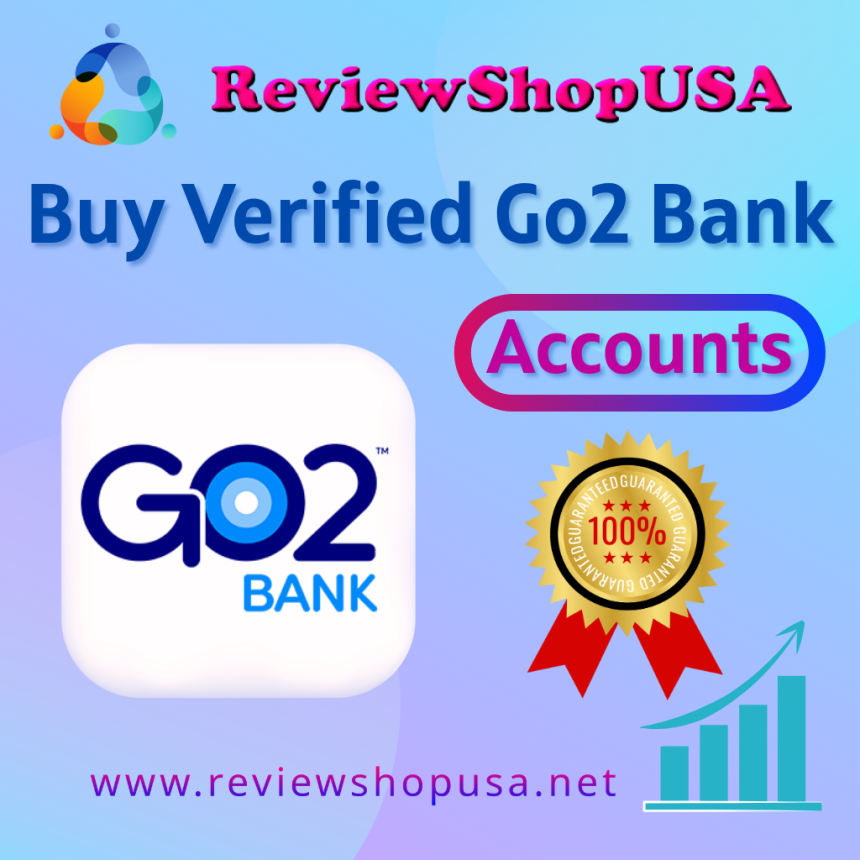 Purchase Verified Go2Bank Accounts