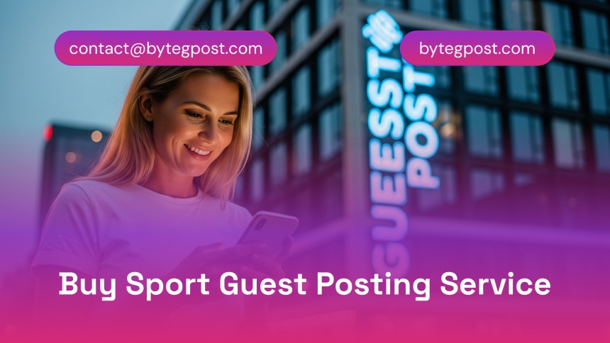 How to Buy Sport Guest Posting Services in 2026