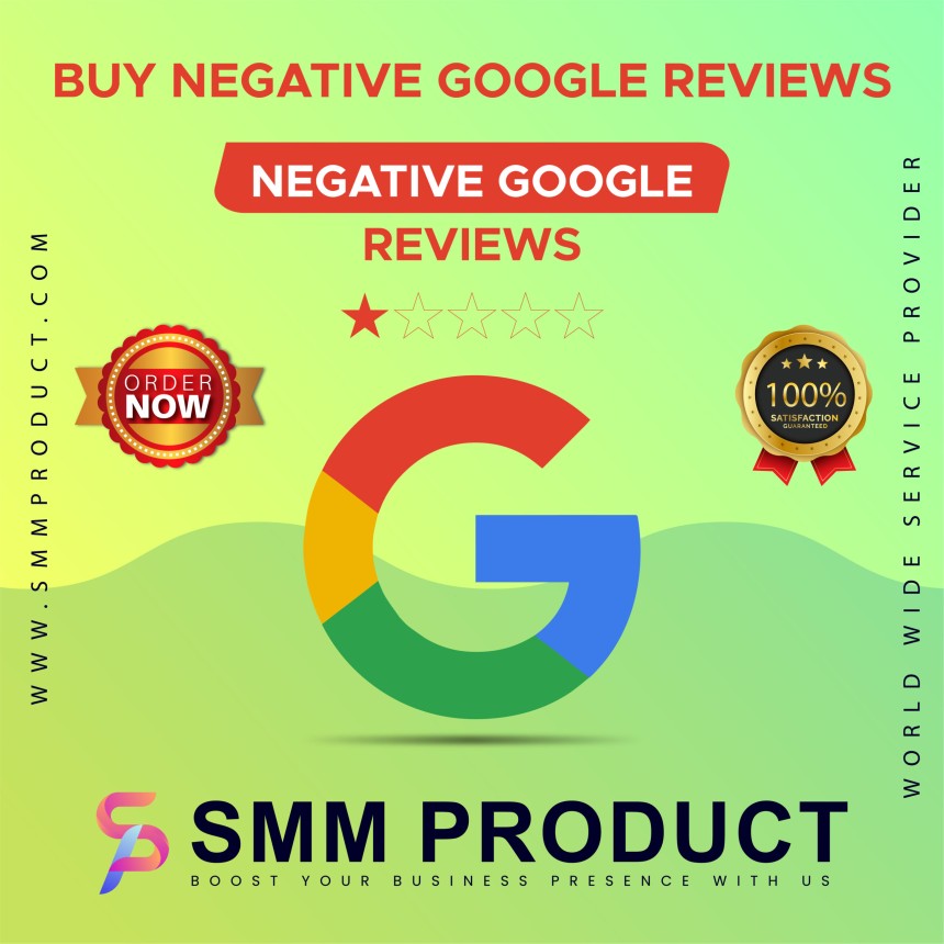 Buy Negative Google Reviews – Understanding Their Impact & Managing Online Reputation Professionally 2026 Step-by-Step Guide ...