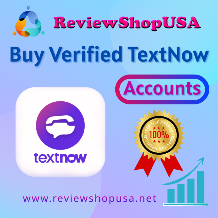Buy TextNow Accounts