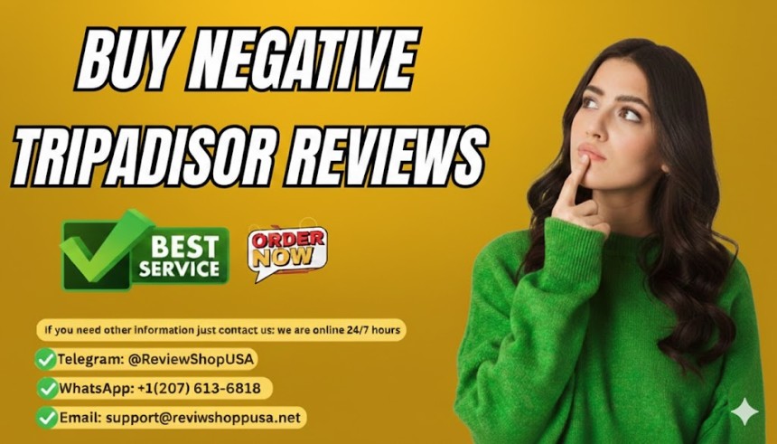 Buy Negative TripAdvisor Reviews