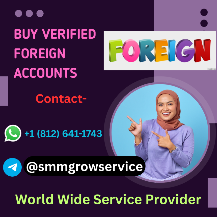 Buy Verified Foreign Accounts