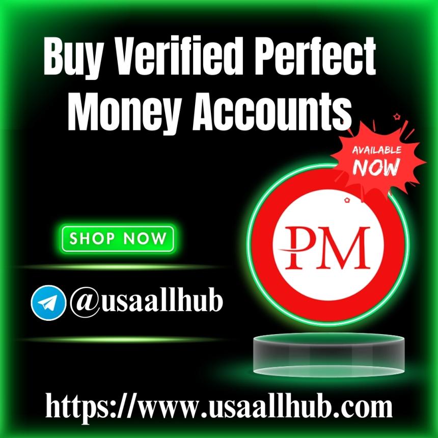 Buy Verified Perfect Money Accounts