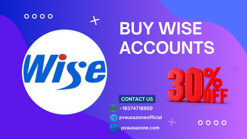 Buy Fully Verified Wise Accounts