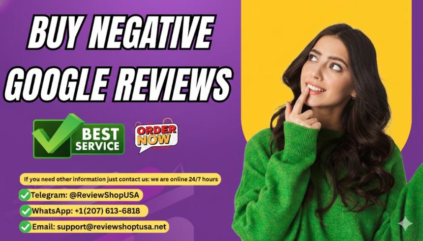 Buy Negative Google Reviews